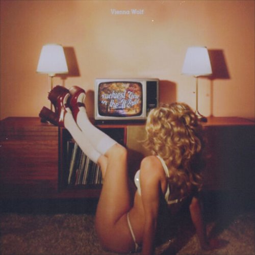 Vienna Wolf - Luckiest Girl in the World (2025)