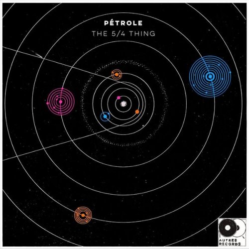 Petrole - The 5/4 Thing (2025)