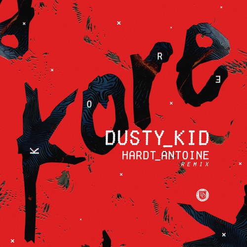 Dusty Kid - Kore (Hardt Antoine Remix)
