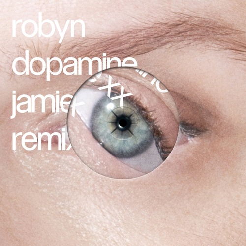 Robyn, Jamie xx - Dopamine - Jamie xx Remix