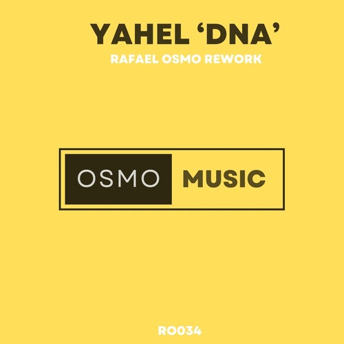 Yahel - Dna (Rafael Osmo Rework)