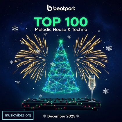 Beatport Top 100 Melodic House & Techno December 2025