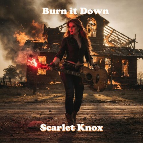 Scarlet Knox - Burn it Down (2025) [Hi-Res]