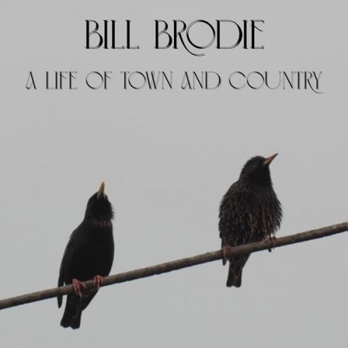Bill Brodie - A Life of Town and Country (2026)