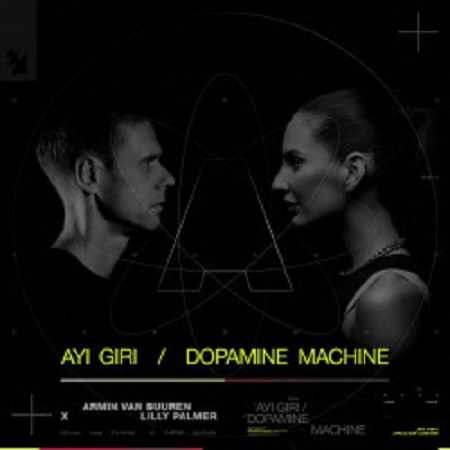 Armin van Buuren & Lilly Palmer - Ayi Giri / Dopamine Machine