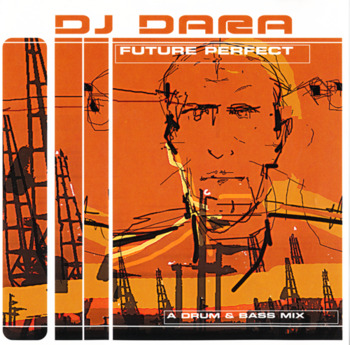 DJ Dara – Future Perfect (A Drum & Bass Mix) (2001)