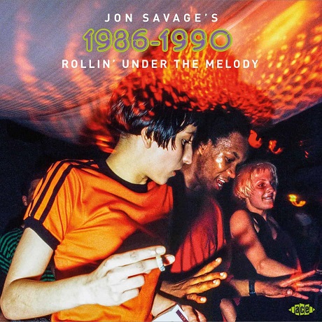 Jon Savage's 1986-1990 (Rollin' Under The Melody) (2025)