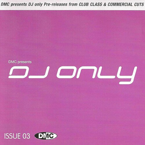 DMC Presents DJ Only Issue 03 (Commercial Cuts, Club Class)