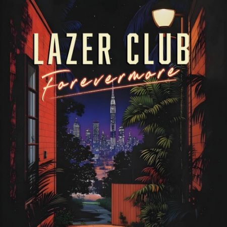 Lazer Club - Forevermore (2026)