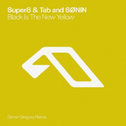 Super8 & Tab & SØNIN - Black Is The New Yellow (Simon Gregory Extended Mix