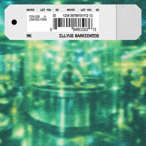 MK, Illyus Barrientos - Never Let You Go (Extended)