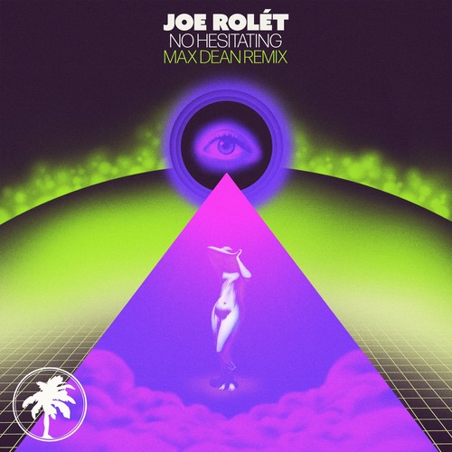 Joe Rolét - No Hesitating (Max Dean Remix)