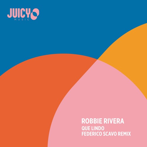Robbie Rivera, Federico Scavo - Que Lindo (Federico Scavo Remix)