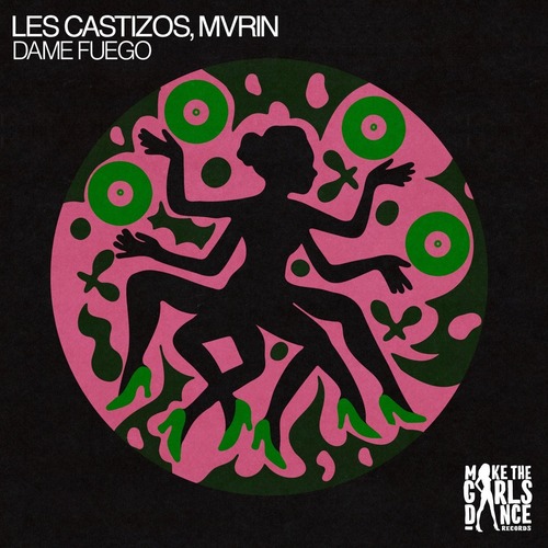 Les Castizos, Mvrin - Dame Fuego (Extended Mix)