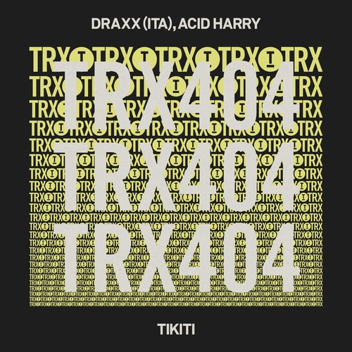 Draxx (ITA), ACID HARRY - Tikiti (Extended Mix)