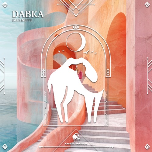 Cafe De Anatolia, GLEZ&EFFE - Dabka (Original Mix)