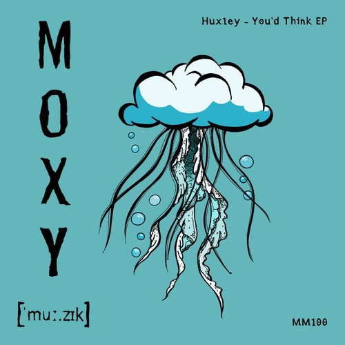 Huxley - You'd Think EP
