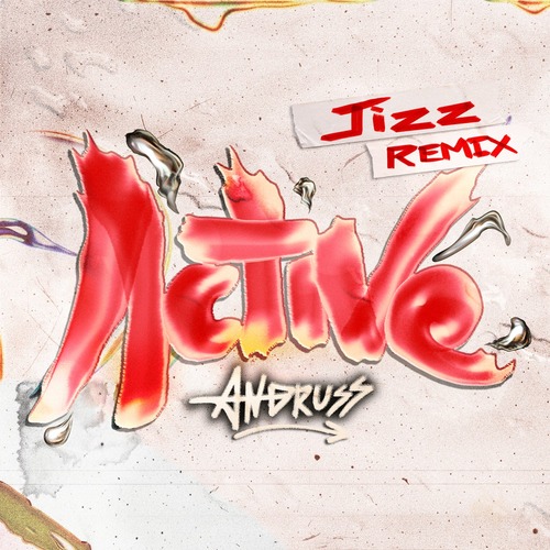 Andruss - Active (Jizz Remix)