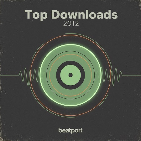 Beatport Top Downloads 2012 Archive — Legendary Tracks Collection (320 kbps)