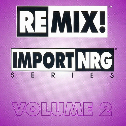 Remix! Import/NRG Series Volume 2