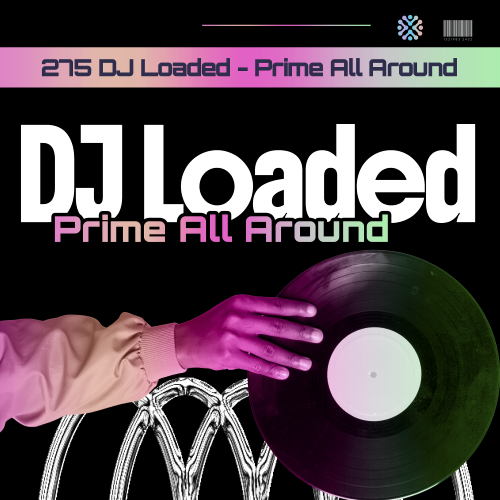 275 DJ Loaded - Prime All Around (2026)