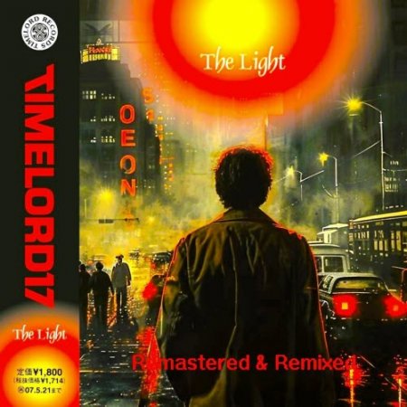 Timelord17 - The Light (Remastered & Remixed)