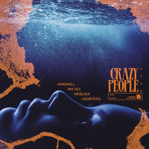 Liquid Soul, Hardwell, Mr.Black, Vini Vici - Crazy People 2026