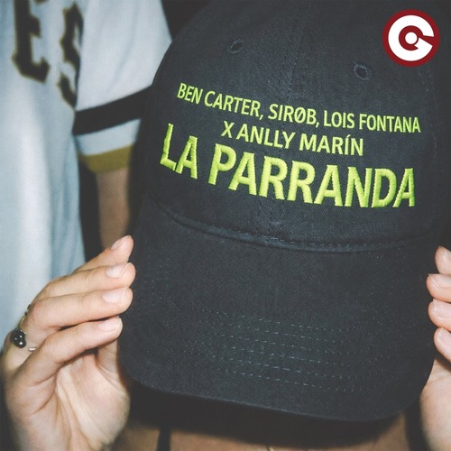 SiroB, Ben Carter, Anlly Marin, Lois Fontana - La Parranda (Extended Mix)
