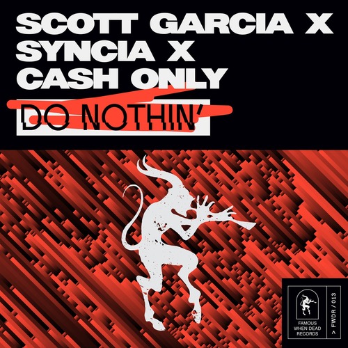 Cash Only, Syncia - Do Nothin'