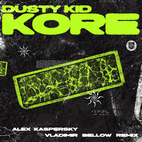 Dusty Kid – Kore (Alex Kaspersky & Vladimir Bellow Remix)