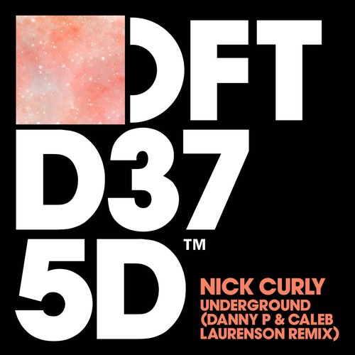Nick Curly, Danny P, Caleb Laurenson - Underground - Danny P & Caleb Laurenson Extended Mix