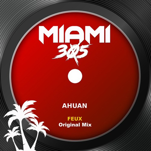 Ahuan - Feux (Original Mix)