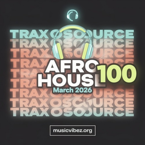 Traxsource Top 100 Afro House March 2026