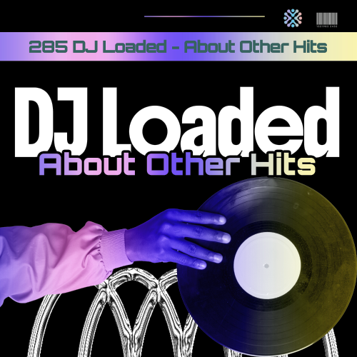285 DJ Loaded: About Other Hits