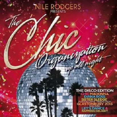 Nile Rodgers Presents The Chic Organization – Up All Night