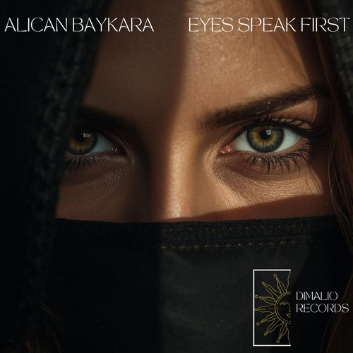Alican Baykara - Eyes Speak First
