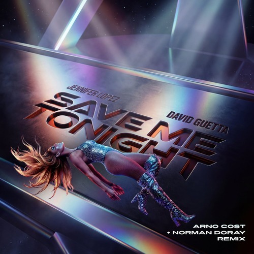 Jennifer Lopez - Save Me Tonight (Arno Cost & Norman