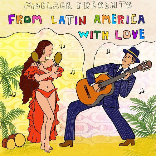 MoBlack presents FROM LATIN AMERICA WITH LOVE