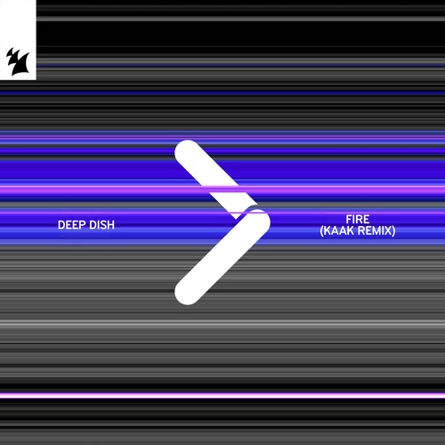 Deep Dish – Fire (KAAK