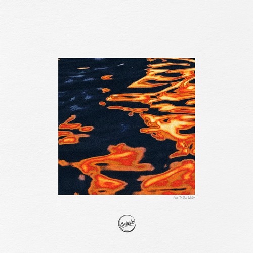 Eli & Fur - Fire To The Water