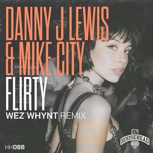 Mike City - Flirty (Wez Whynt Remix)