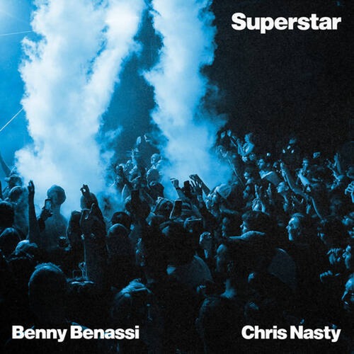 Benny Benassi & Chris Nasty – Superstar (