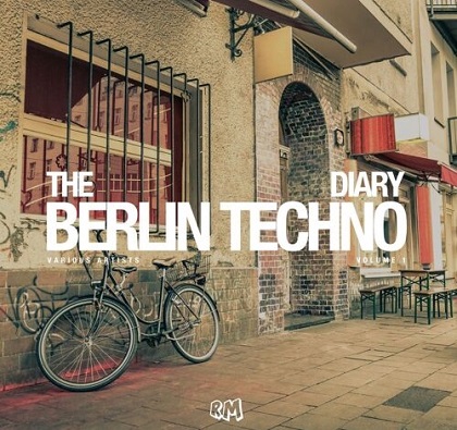 The Berlin Techno Diary Vol. 1