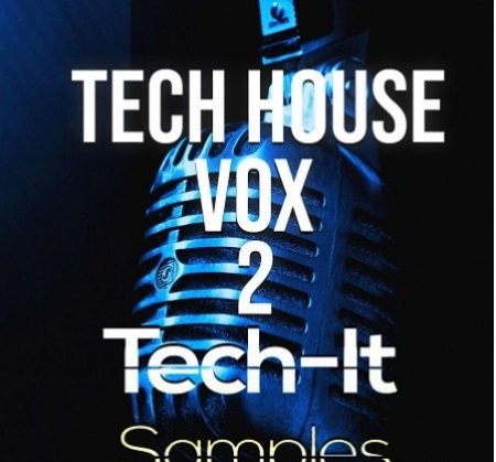 Tech-It Samples – Tech House VOX 2