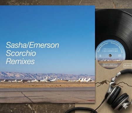 Sasha & Darren Emerson – Scorchio (Remixes Pack)