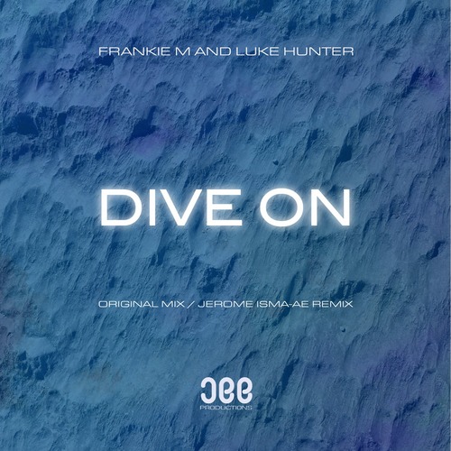 Frankie M & Luke Hunter – Dive On