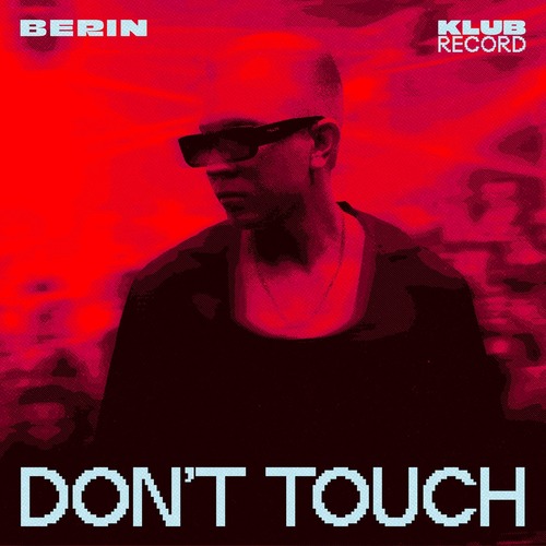 Berin – Don't Touch
