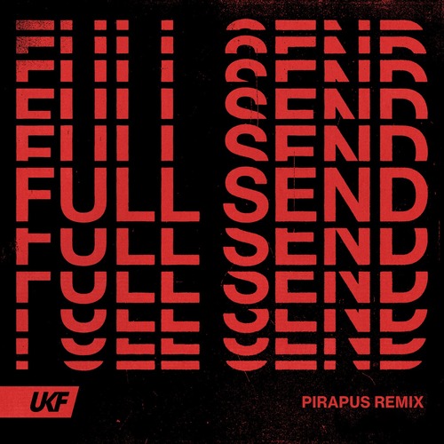 Pirapus - Full Send - Pirapus Remix