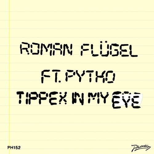 Roman Flügel & PYTKO – Tippex In My Eye