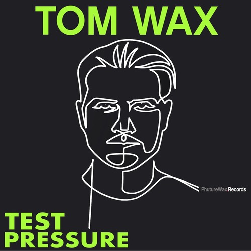 Tom Wax – Test Pressure